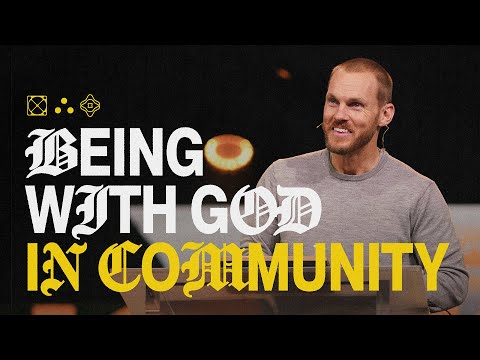 Being with God in Community || David Platt