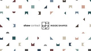 Inside Shapes | Shaw Contract + FUWL