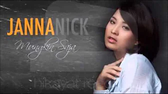 JANNA NICK Mungkin Saja LQ JANNA NICK Mungkin Saja LQ