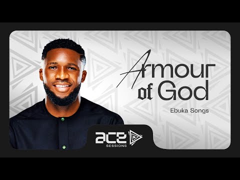 EBUKA SONGS- ARMOUR OF GOD || Reprise Version ||