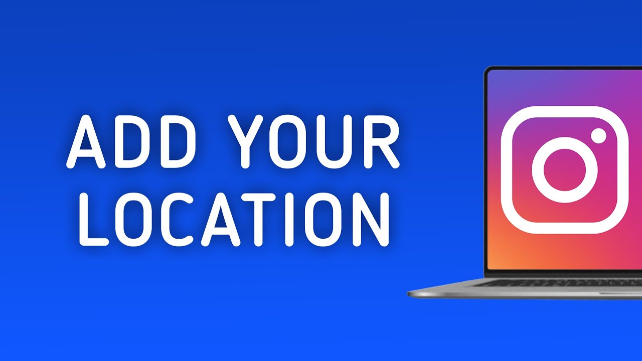 How to Add Your Location on Instagram On PC (New Update)