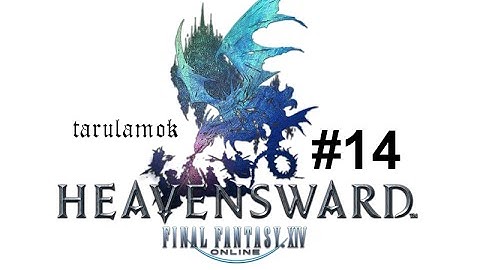 FFXIV - 3.0 Main Scenario Quest - Heavensward DLC part 14