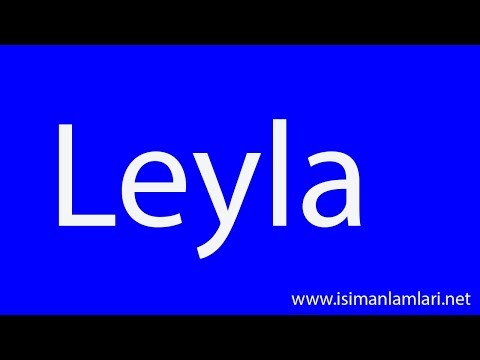 Leyla İsminin Anlamı