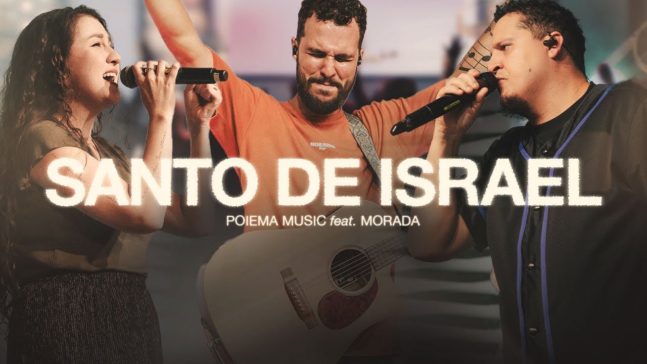 Santo de Israel (Ao vivo) - Poiema Music, Andrรฉ Brisa e Morada
