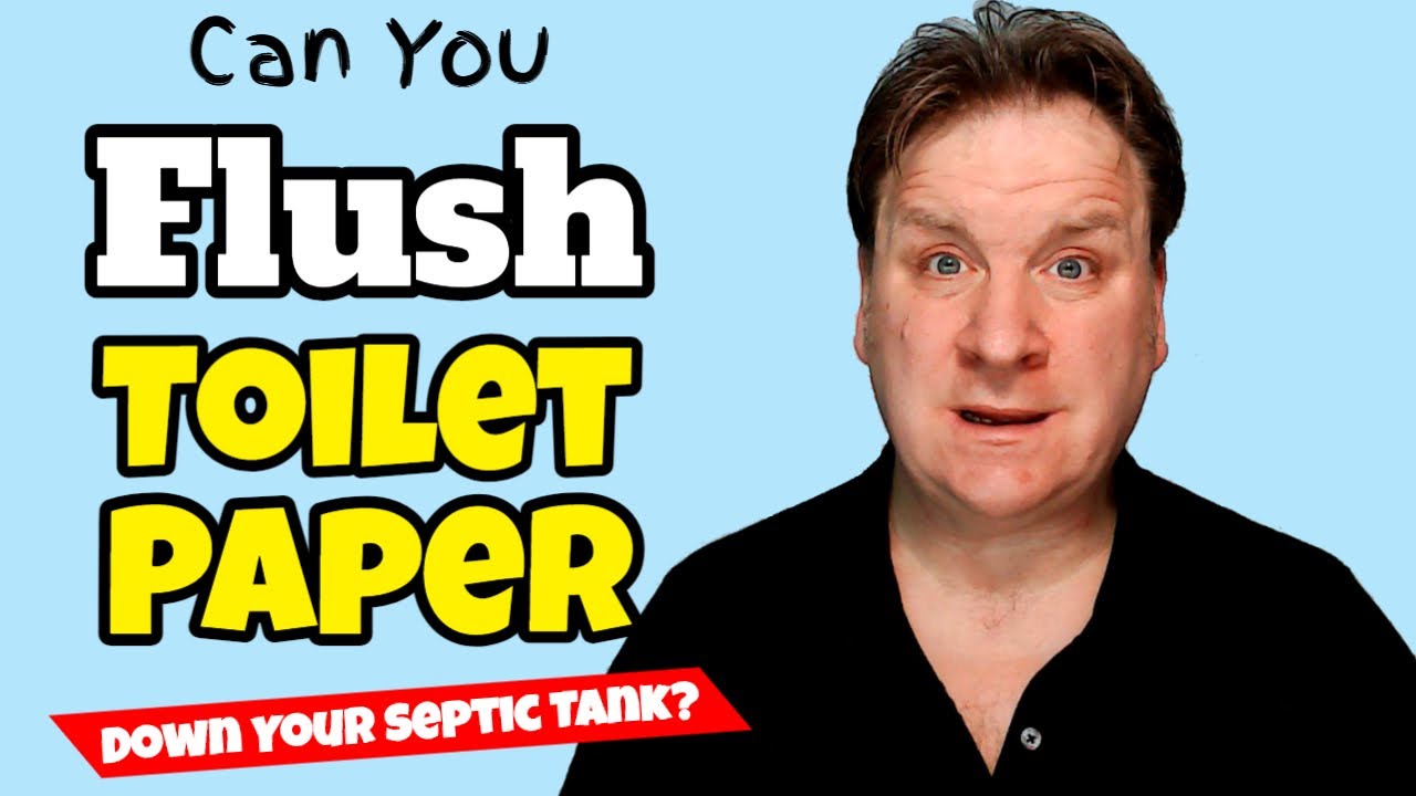 can you flush toilet paper in septic tank YouTube