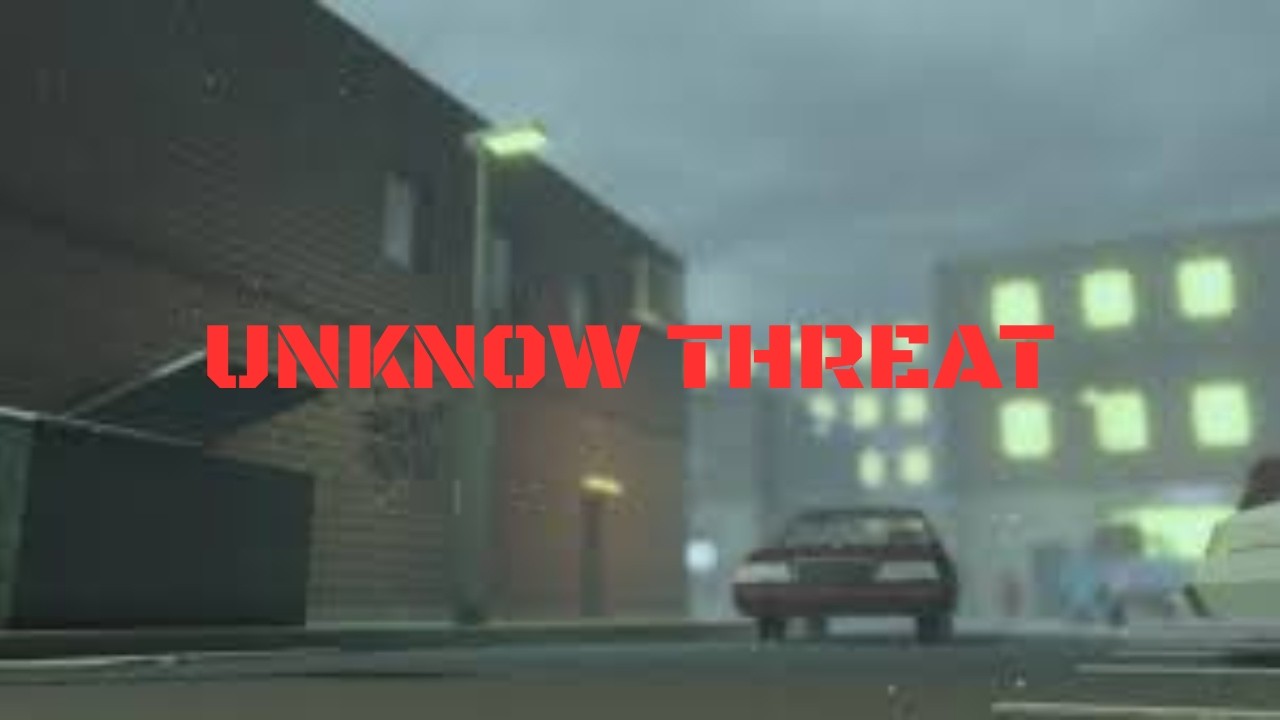 WE BACK AND WE PLAYING UNKNOW THREAT