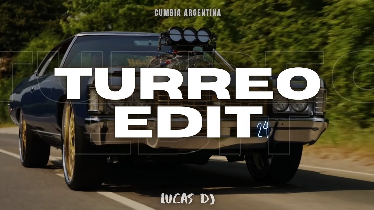 TURREO EDIT #17 - Cumbia Argentina 🇦🇷 - LUCAS DJ y @EzeJosuee  💯🔥 ( Video By : @ilbdriversclub ) 