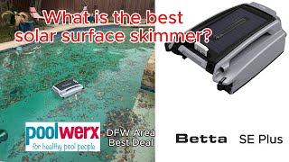 Betta SE Plus Solar Surface Skimmer: Effortless Pool Cleaning with Solar Power! Content