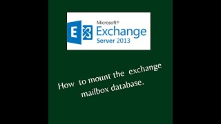 How to mount the exchange mailbox database. Wealth