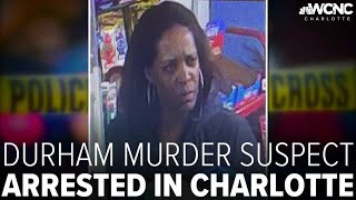 Durham murder suspect arrested in Charlotte