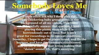 Somebody Loves Me - But The Piano Is Out Of Tune