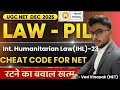 International Humanitarian Law [IHL] ( UNIT -3 PIL | 23) | Cheat Code UGC NET JRF Law
