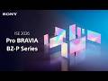 ISE 2026 Pro BRAVIA BZ-P Series