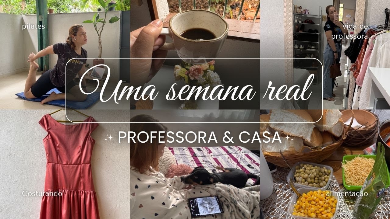 Uma Semana na Minha Rotina de Professora | Pedagogia, Organização da Casa, Alimentação & Vida Real