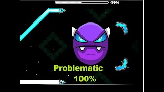 Geometry Dash -  [ Problematic Easier Demon 100% All Coins ]