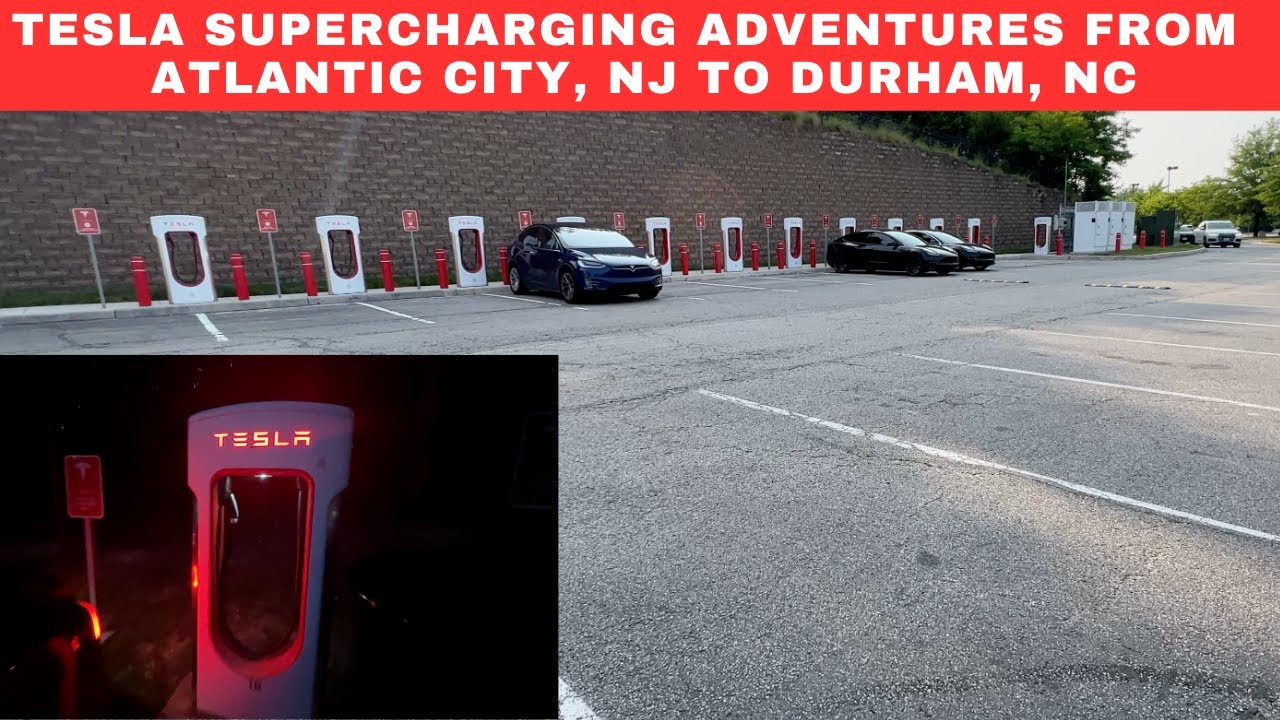 Tesla Supercharging Adventures From Atlantic City, NJ to Durham, NC