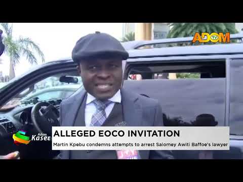 Alleged Eoco Invitation: Martin Kpebu condemns attempts to arrest Salomey Awiti Baffoe's lawyer.