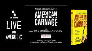 AMERICAN CARNAGE with Sasha Abramsky and Elie Mystal
AMERICAN CARNAGE https://orbooks.com/catalog/american-carnage/ AMERICAN CARNAGE with Sasha Abramsky and Elie Mystal