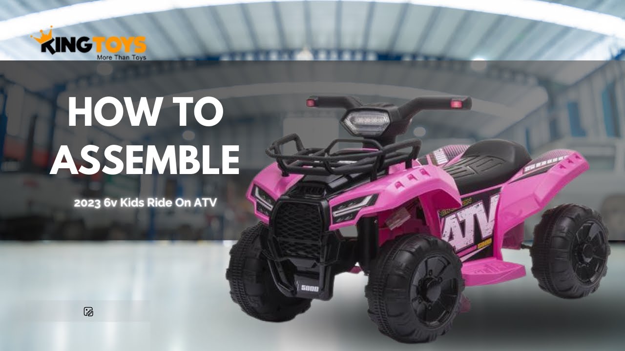 How To Assemble 6v Kids Ride On ATV
