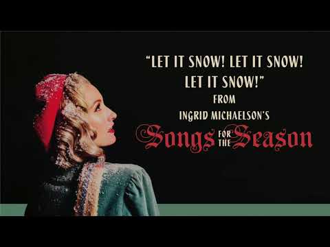 Ingrid Michaelson - Let It Snow! Let It Snow! Let It Snow!
