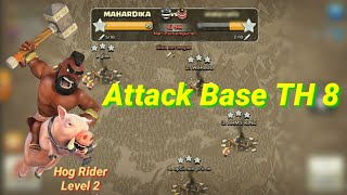 Hog Rider Level 2 Attack Base TH 8 ll TH 7 VS TH 8   Clash Of Clans