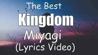 Miyagi - Kingdom (Lyrics) 🎧