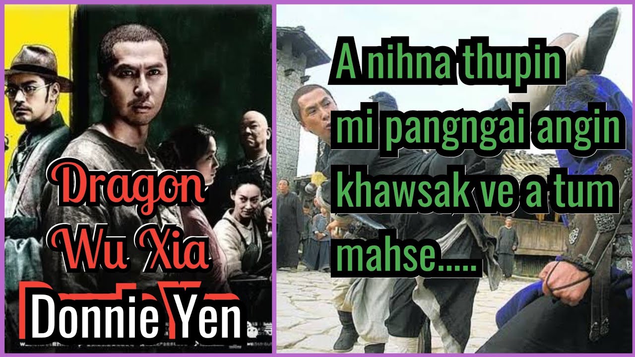 Thingtlang Pa naran mai a an ngaih nihna mak tak chu | Dragon / Wu Xia | Movie Recap (Mizo Tawng)