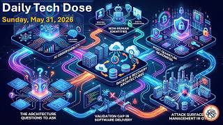 EP-85 Daily Tech Dose - 31-May-2026