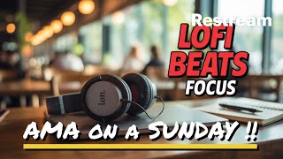 Lofi workday AMA Addition