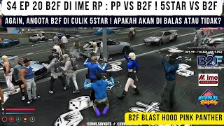 Download Lagu S4 EP 20 B2F di IME RP : PPVs B2F ! 5Star VS B2F ! Anggota diculik 5Star ! Blast Hood PP MP3