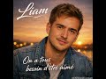 Liam On A Tous Besoin D être Aimé