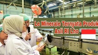 Jangan Kaget, Le Minerale Ternyata Produk Asli RI Lho...