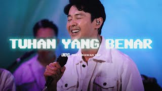 Tuhan Yang Benar (UX Band) | UNDVD Feat. Wawan Yap