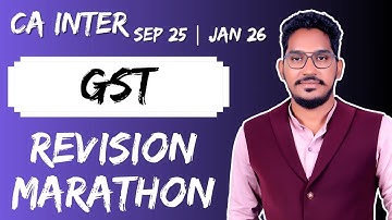 GST Revision | GST Marathon | CA Inter GST | Sept 2025 Exams