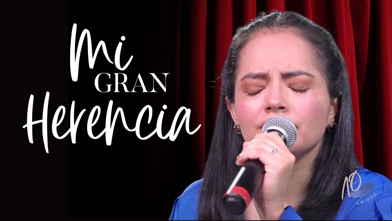 Mi Gran Herencia - Azucena Orantes La Voz - YouTube