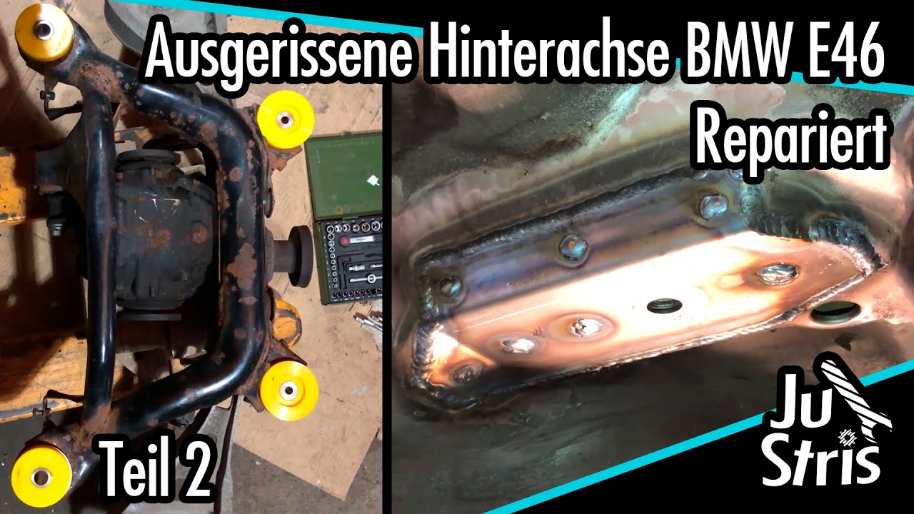 Ausgerissene Hinterachse E46 behoben - Verstärkung einschweißen - JuStris Garage