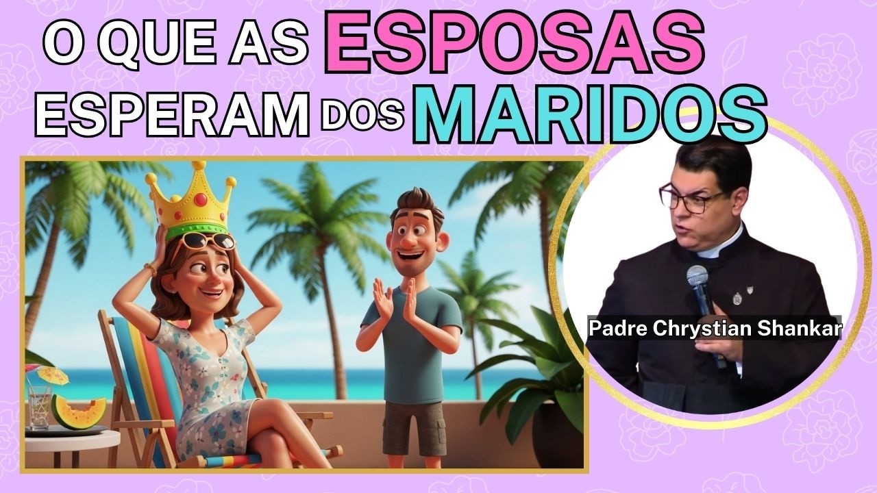 ATENÇÃO MARIDÕES: Como ganhar pontos NO CASAMENTO com atitudes simples - #padrechrystianshankar
