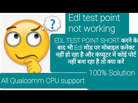 Edl test point not working 100% Solution All Qualcomm CPU /