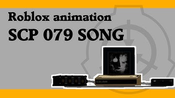Roblox SCP-079 Song