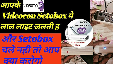 Videocon D2H Sat Top Box me Error Rad light kee problem solution