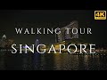 Walking Tour In Singapore Walk 4k Night