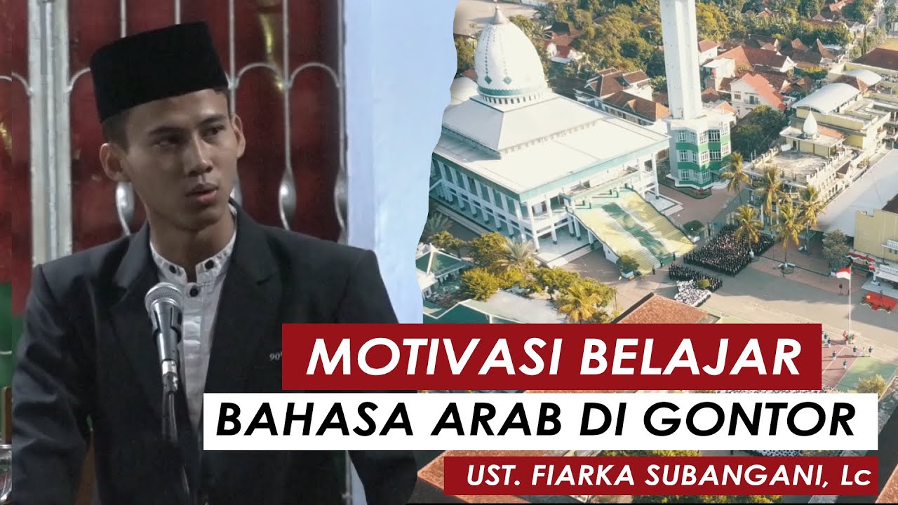 Motivasi Belajar Bahasa Arab di Gontor oleh Ust Fiarka Subangani, Lc.