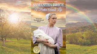 A Better Amish Life (FULL FREE AUDIOBOOK) Prequel to the Popular series - The Amish Bonnet Sisters