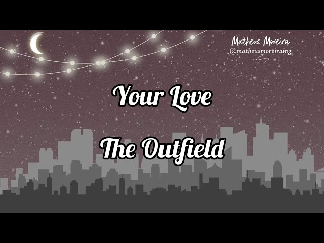 The Outfield - Your Love (Tradução