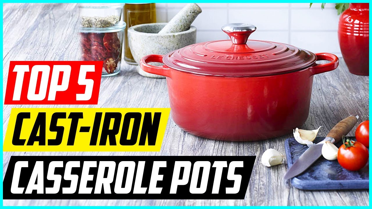 5 Best Cast Iron Casserole Pots in 2022 