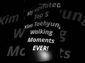 Kim Taehyung My Top 5 Updated Walking Moments! #v #shorts