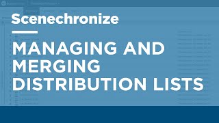 Scenechronize POA - Managing and Merging Distribution Lists