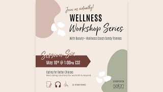 Wellness Workshop Series - Session #6