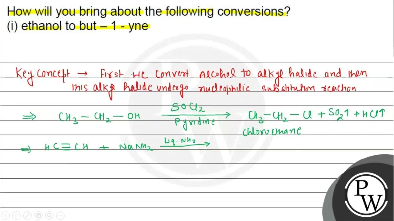 How will you bring about the following conversions? (i) ethanol to but