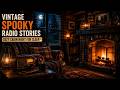 Vintage Spooky Radio Stories | Cozy Cabin Night for Sleep 🔥
